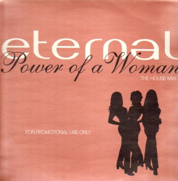Eternal (2) - Power Of A Woman - The House Mixes