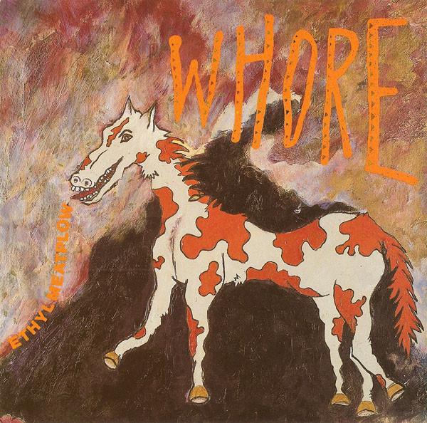 Ethyl Meatplow - Whore / Queenie