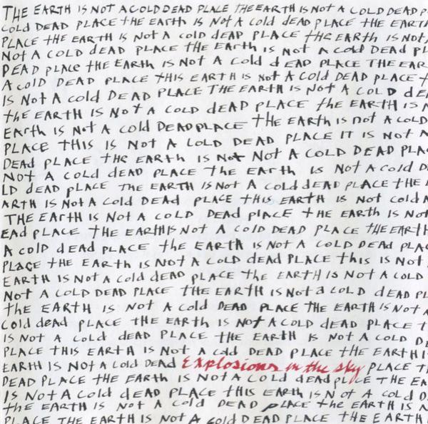 Explosions In The Sky - The Earth Is Not A Cold Dead Place