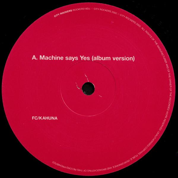 FC Kahuna - Machine Says Yes