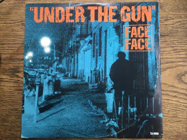 Face To Face (3) - Under The Gun