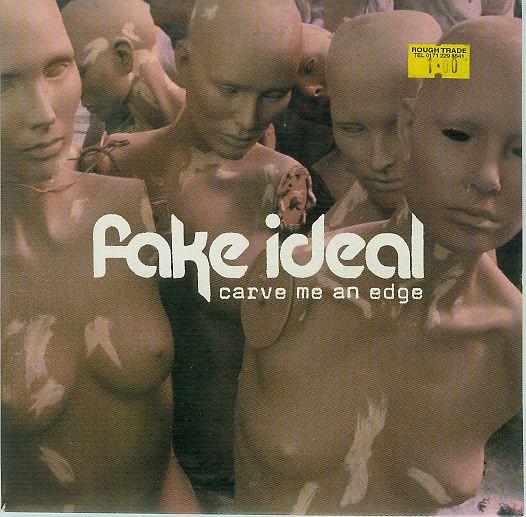 Fake Ideal - Carve Me An Edge