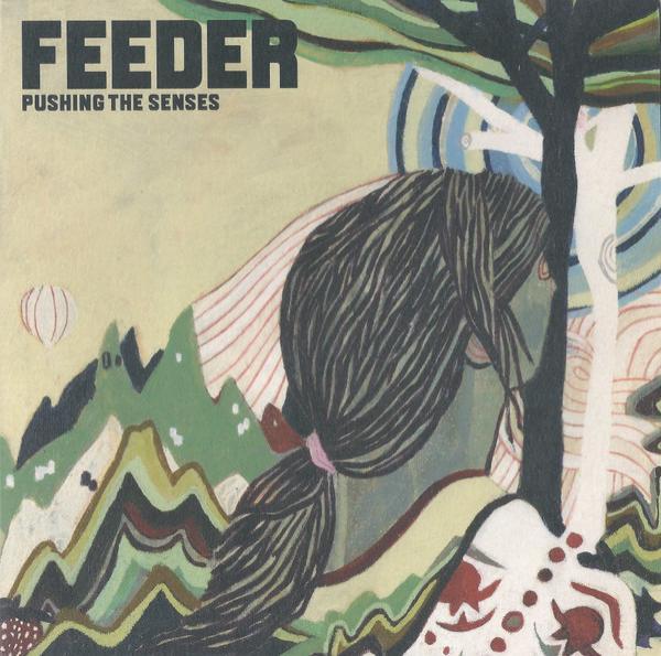 Feeder - Pushing The Senses