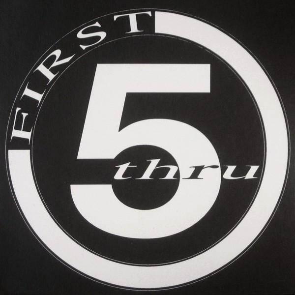 First 5 Thru - First 5 Thru