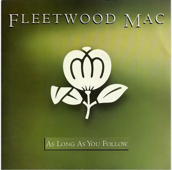 Fleetwood Mac - As Long As You Follow