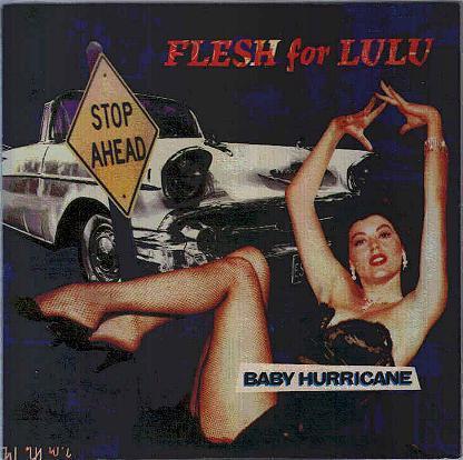 Flesh For Lulu - Baby Hurricane