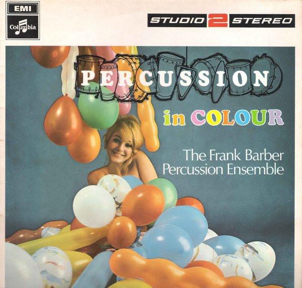 Frank Barber Percussion Ensemble - Percussion In Colour