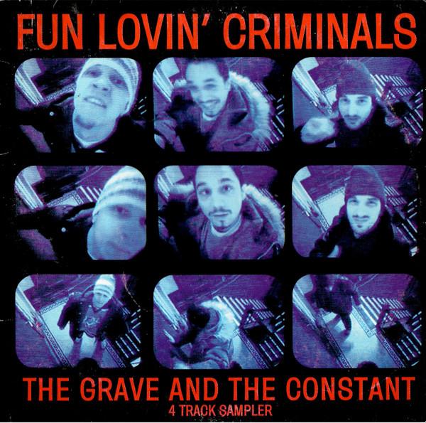 Fun Lovin' Criminals - The Grave And The Constant