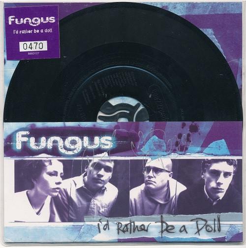 Fungus - I'd Rather Be A Doll