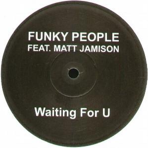 Funky People (2), Matt Jamison - Waiting For U