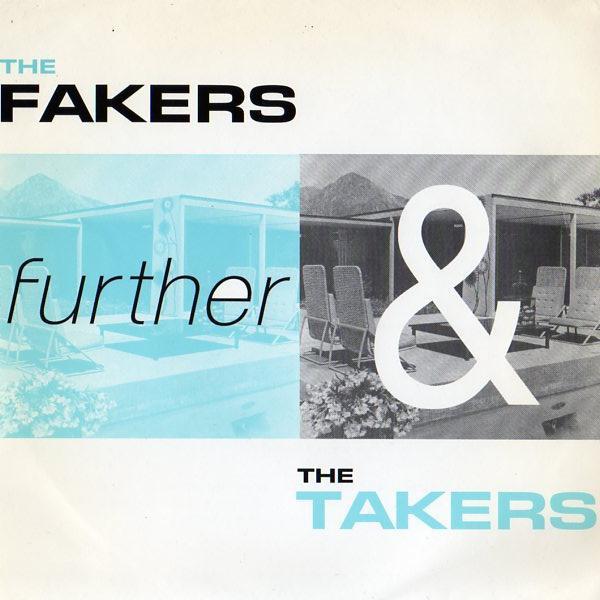 Further (3) - The Fakers & The Takers