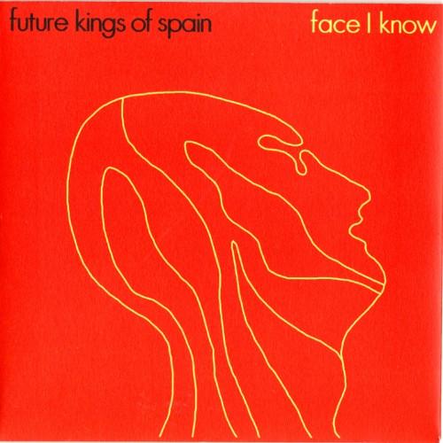 Future Kings Of Spain - Face I Know