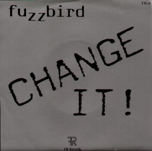 Fuzzbird - Change It!