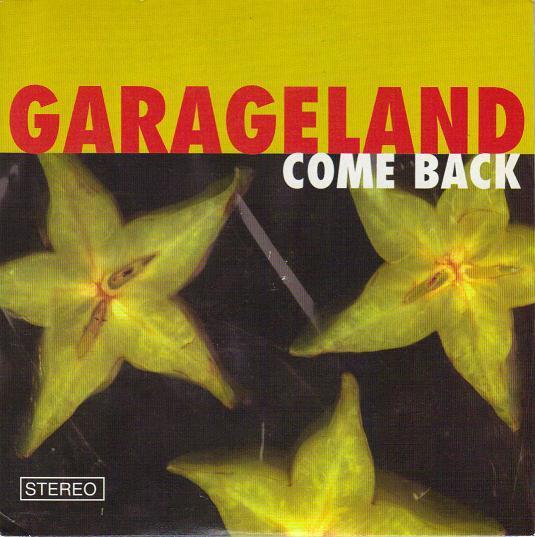 Garageland - Come Back