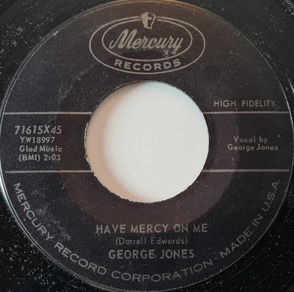 George Jones (2) - Have Mercy On Me / If You Believe