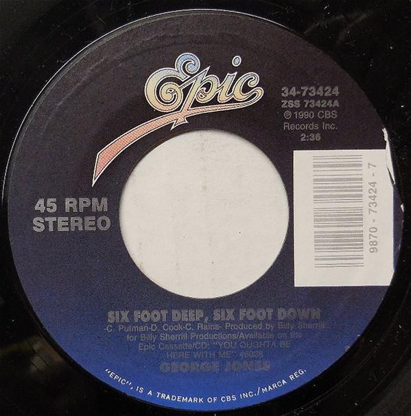 George Jones (2) - Six Foot Deep,Six Foot Down / He Never Got The Picture At All