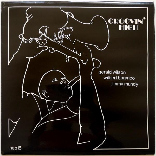 Gerald Wilson, Wilbert Baranco, Jimmy Mundy - Groovin' High
