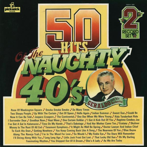 Geraldo And His Orchestra - 50 Hits Of The Naughty 40's