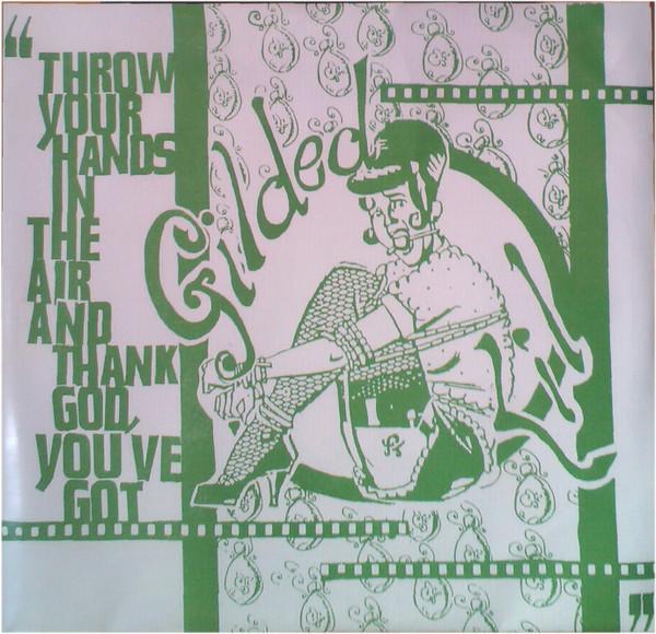 Gilded Lil - Throw Your Hands In The Air And Thank God, You've Got...