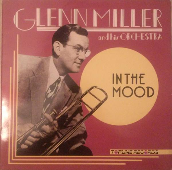 Glenn Miller And His Orchestra - In The Mood