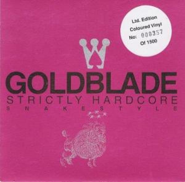 Gold Blade - Strictly Hardcore / Snake Style