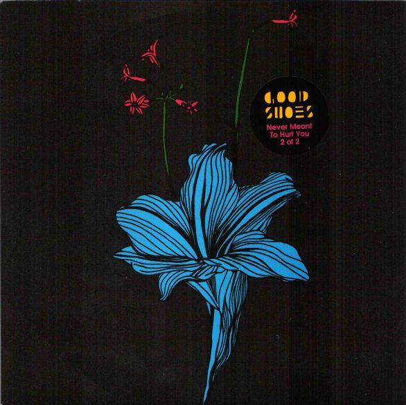 Good Shoes - Never Meant To Hurt You
