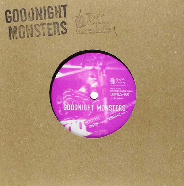 Goodnight Monsters - Drifting / Dancehall