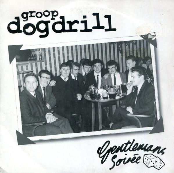 Groop Dogdrill - Gentleman's Soiree