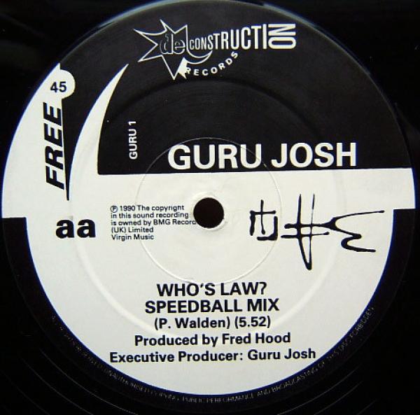 Guru Josh - Who's Law?