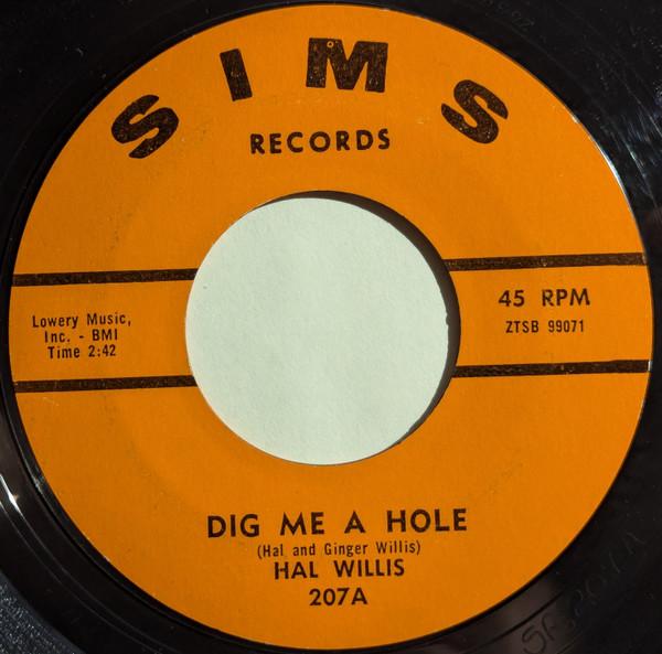 Hal Willis - Dig Me A Hole