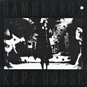 Hammerbox - Kept House