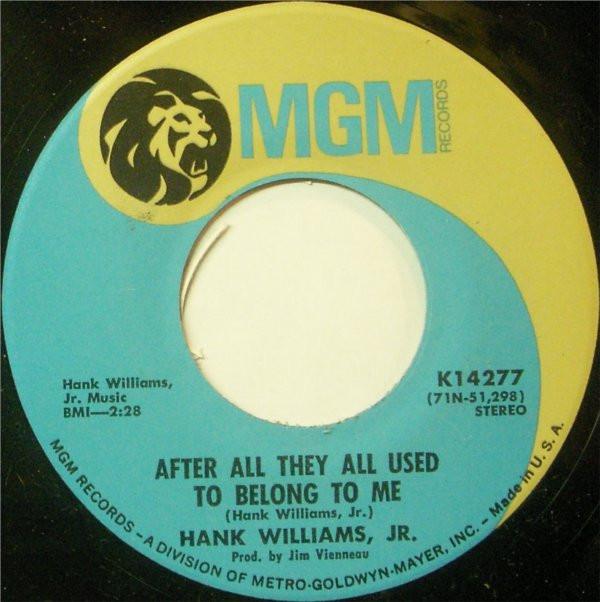 Hank Williams Jr. - After All They Used To Belong To Me / Happy Kind Of Sadness