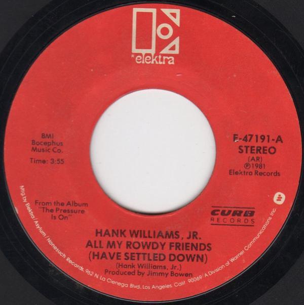 Hank Williams Jr. - All My Rowdy Friends / Everytime I Hear That Song