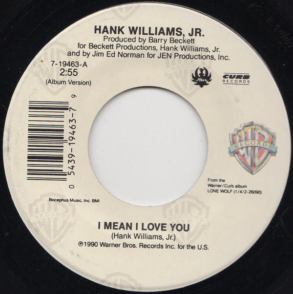 Hank Williams Jr. - I Mean I Love You