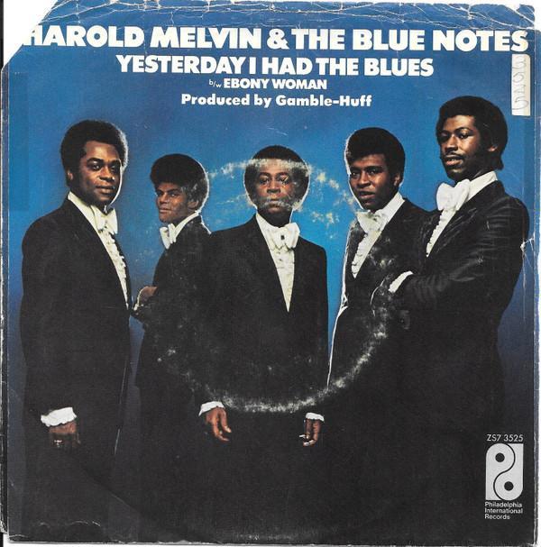 Harold Melvin And The Blue Notes - Yesterday I Had The Blues
