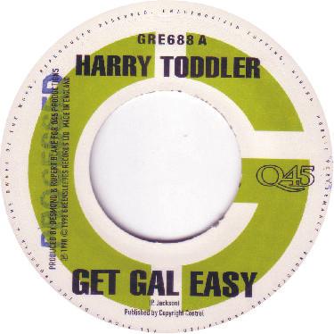 Harry Toddler, Daddy Screw - Get Gal Easy / Six Fi Nine