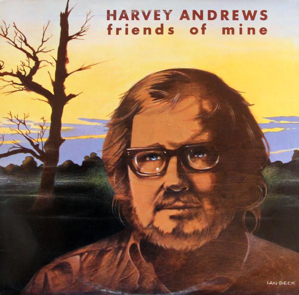 Harvey Andrews - Friends Of Mine