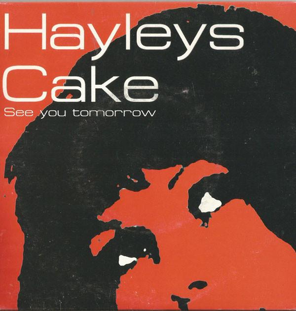 Hayleys Cake - See You Tomorrow