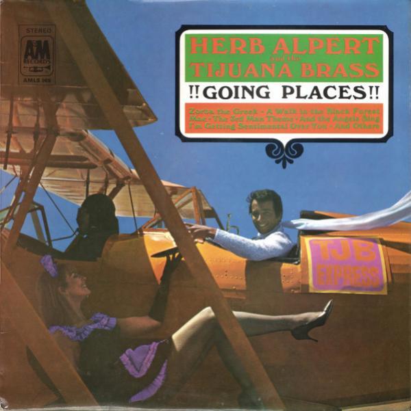 Herb Alpert & The Tijuana Brass - !!Going Places!!