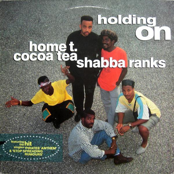 Home T, Cocoa Tea, Shabba Ranks - Holding On