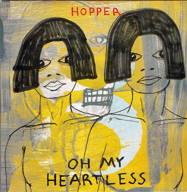 Hopper (5) - Oh My Heartless