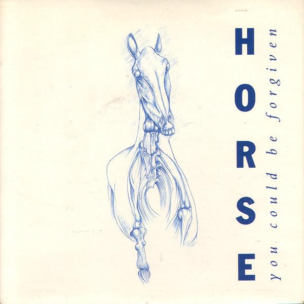 Horse (3) - You Could Be Forgiven