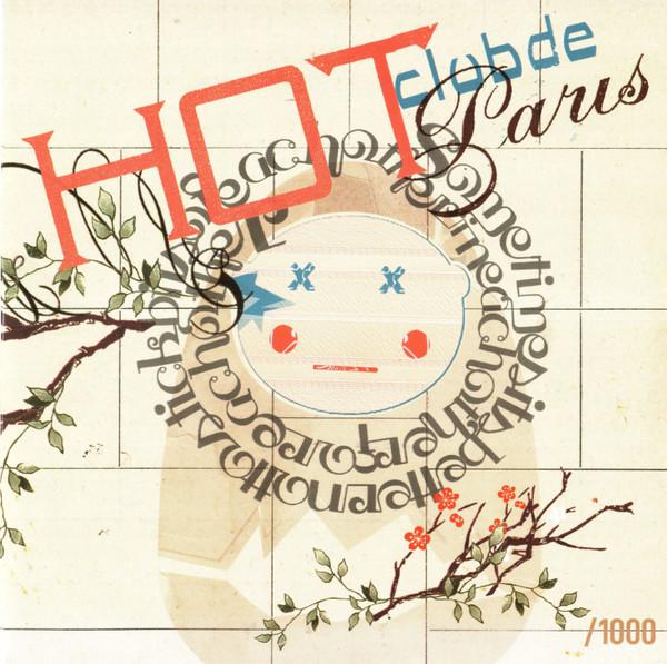 Hot Club De Paris - Sometimesitsbetternottostickbitsofeachotherineachotherforeachother