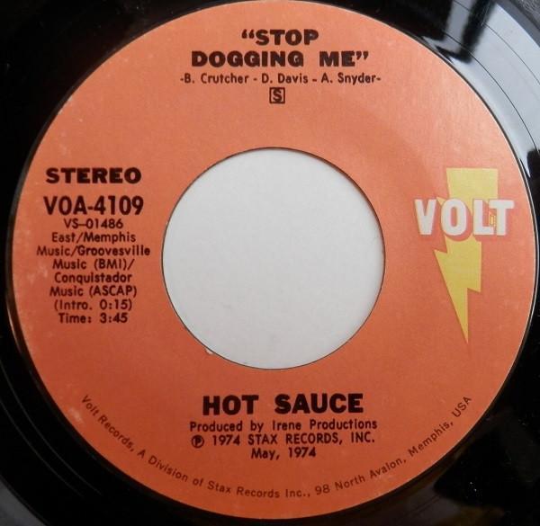 Hot Sauce (2) - Stop Dogging Me / Good Woman Turning Bad