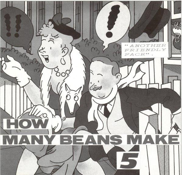 How Many Beans Make 5, The Popguns - Another Friendly Face / Where Do You Go