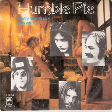 Humble Pie - Ninety Nine Pounds / Rally With Ali