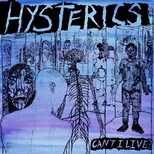 Hysterics (4) - Can't I Live?