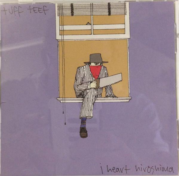 I Heart Hiroshima - Tuff Teef