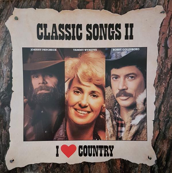  - I Love Country - Classic Songs II