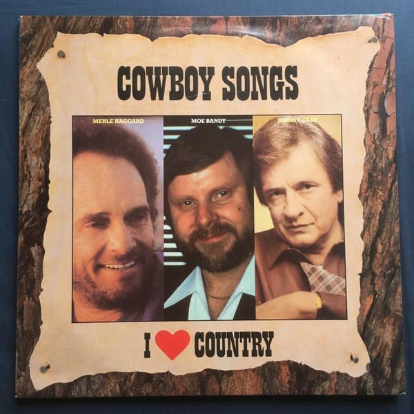  - I Love Country - Cowboy Songs